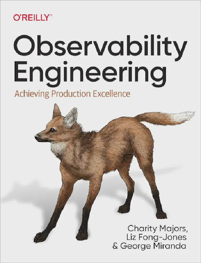 Observability Engineering Achieving Production Excellence